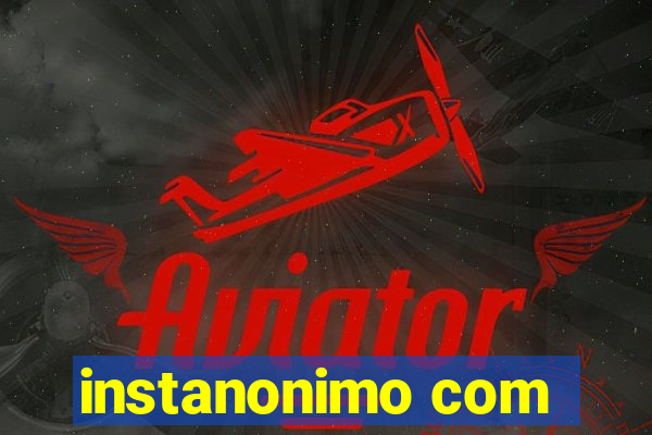 instanonimo com